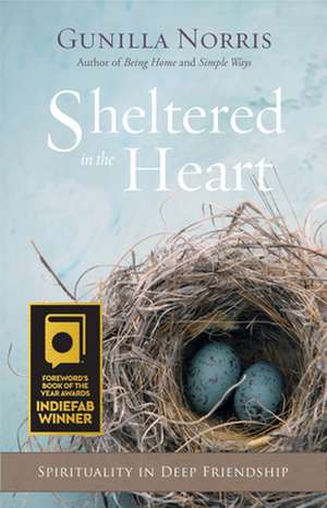 Sheltered in the Heart de Gunilla Norris