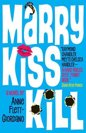 Marry, Kiss, Kill de Anne Flett-Giordano