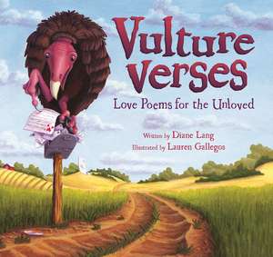 Vulture Verses: Love Poems for the Unloved de Diane Lang