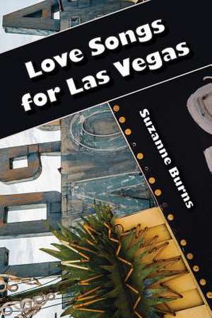 Love Songs for Las Vegas: Selected Poems