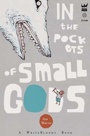 In the Pockets of Small Gods de Anis Mojgani