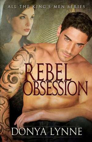 Rebel Obsession de Donya Lynne