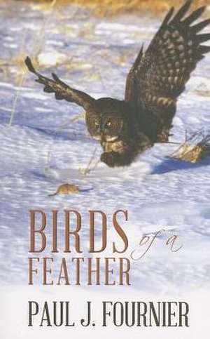 Birds of a Feather de Paul Fournier