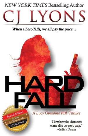 Hard Fall: A Lucy Guardino FBI Thriller with a Bonus Novella - After Shock de Cj Lyons