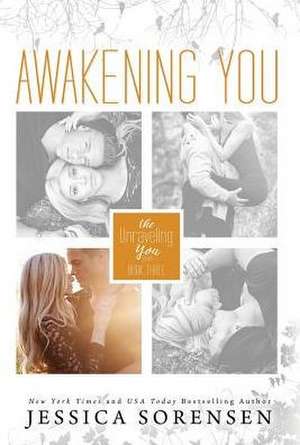 Awakening You de Jessica Sorensen