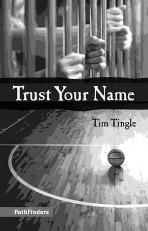 Trust Your Name de Tim Tingle