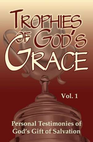 Trophies of God's Grace