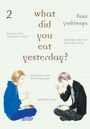 What Did You Eat Yesterday? 2 de Fumi Yoshinaga