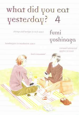 What Did You Eat Yesterday? 4 de Fumi Yoshinaga