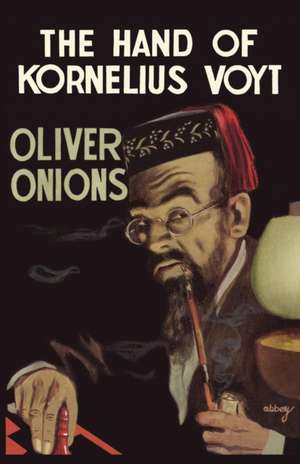 The Hand of Kornelius Voyt de Oliver Onions