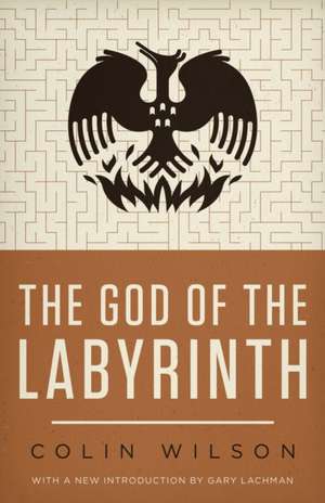 The God of the Labyrinth de Colin Wilson