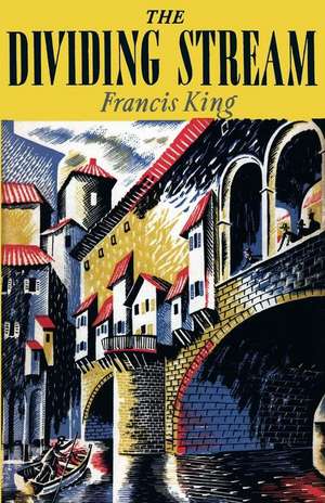 The Dividing Stream de Francis King