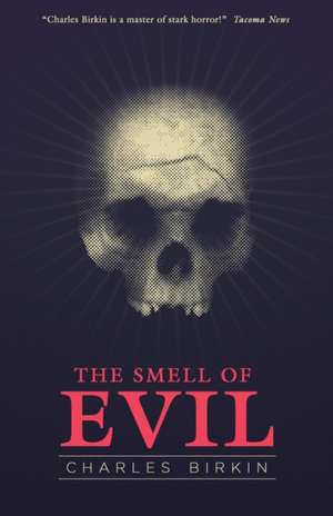 The Smell of Evil de Charles Birkin