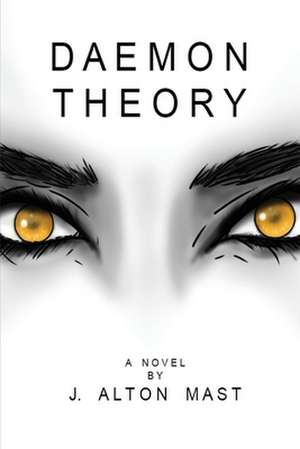 Daemon Theory de J. Alton Mast