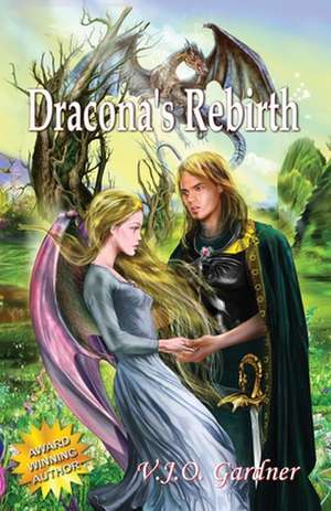 Dracona's Rebirth de V. J. O. Gardner