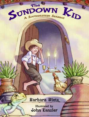 The Sundown Kid: A Southwestern Shabbat de Barbara Bietz