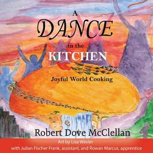 A Dance in the Kitchen de Robert Dove McClellan