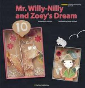 Mr. Willy-Nilly and Zoey's Dream de Seung-yim Bak