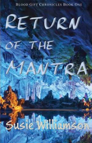 Return of the Mantra de Susie Williamson