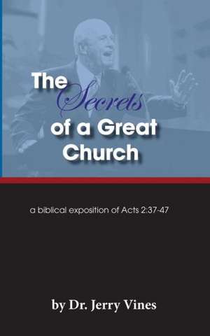 The Secrets of a Great Church: 37-47 de Jerry Vines