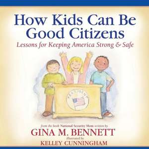 How Kids Can Be Good Citizens de Gina M. Bennett