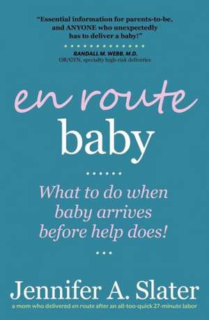 En Route Baby de Jennifer a. Slater