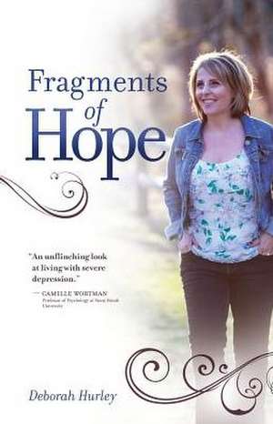 Fragments of Hope de Deborah Hurley