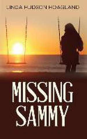 Missing Sammy de Linda Hudson Hoagland