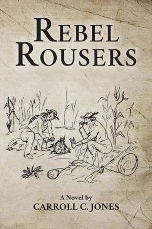 Rebel Rousers de Carroll C. Jones