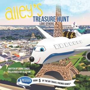 Alley's Treasure Hunt: Love Others de Laurie Zundel