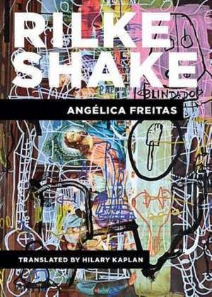 Rilke Shake de Angélica Freitas