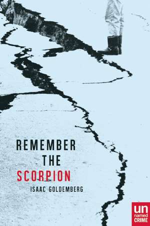 Remember the Scorpion de Isaac Goldemberg