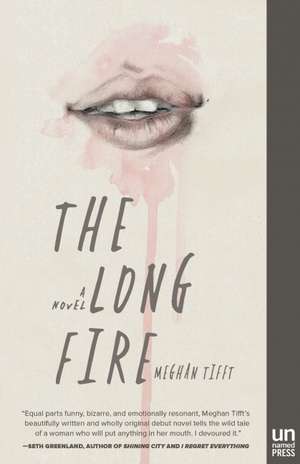 The Long Fire de Meghan Tifft