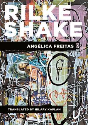 Rilke Shake de Angelica Freitas