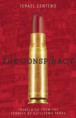 The Conspiracy de Israel Centeno