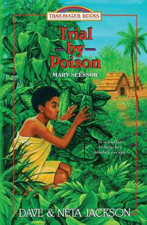 Trial by Poison: Introducing Mary Slessor de Neta Jackson