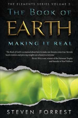 The Book of Earth: Making It Real de Steven Forrest