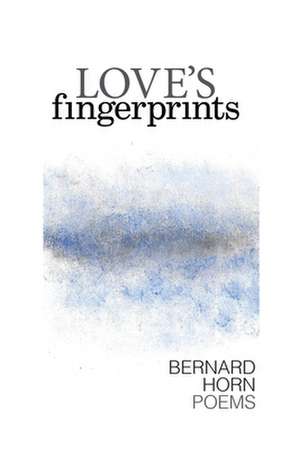 Love's Fingerprints de Bernard Horn