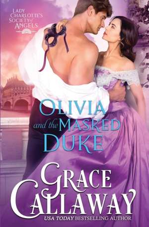 Olivia and the Masked Duke de Grace Callaway