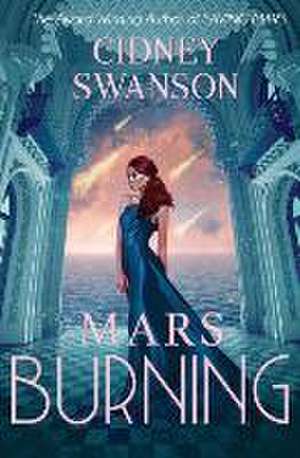 Mars Burning de Cidney Swanson