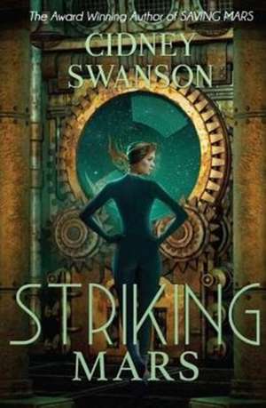 Striking Mars de Cidney Swanson