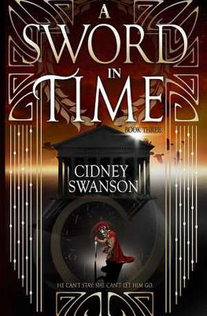 A Sword in Time de Cidney Swanson