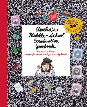 Amelia's Middle-School Graduation Yearbook de Marissa Moss