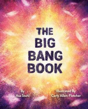 The Big Bang Book de Asa Stahl