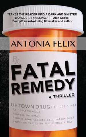 Fatal Remedy de Antonia Felix