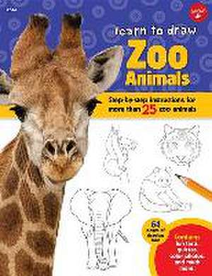 Learn to Draw Zoo Animals: Step-By-Step Instructions for More Than 25 Popular Animals de Walter Foster Creative Team