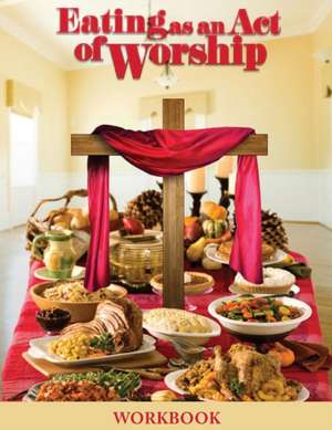 Eating as an Act of Worship de Ann Wooten-Taylor