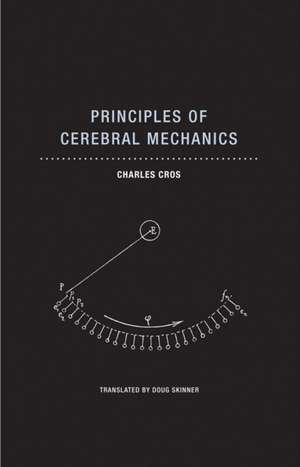 Principles of Cerebral Mechanics de Charles Cros