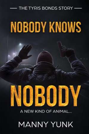 Nobody Knows Nobody de Manny Yunk