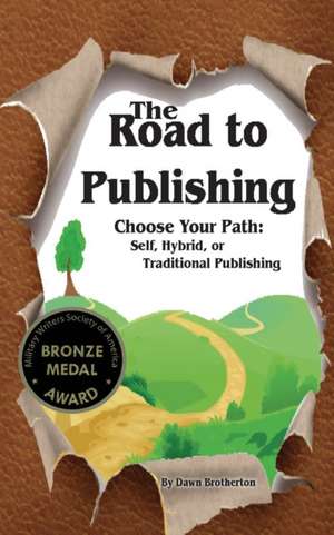 The Road to Publishing de Dawn Brotherton